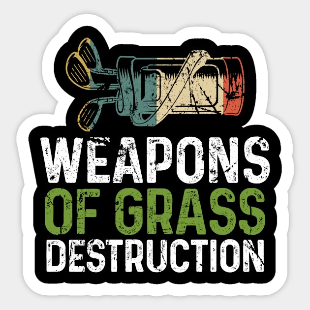 Weapons Of Grass Destruction Golf Sticker by divawaddle